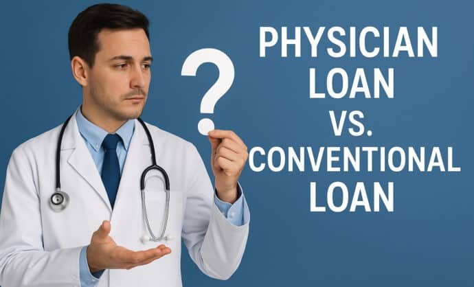 Physician Loan vs. Conventional Loan